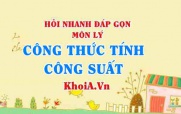 Công thức tính Công Suất điện? Hỏi nhanh đáp gọn môn Vật lý